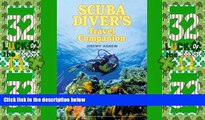 Must Have PDF  Scuba Diver s Travel Companion (Falcon Guide)  Best Seller Books Best Seller