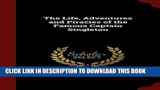[PDF] The Life, Adventures and Piracies of the Famous Captain Singleton Popular Online