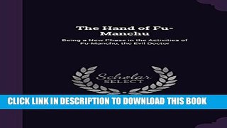 [PDF] The Hand of Fu-Manchu: Being a New Phase in the Activities of Fu-Manchu, the Evil Doctor