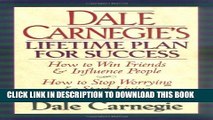 [PDF] Dale Carnegie s Lifetime Plan for Success: The Great Bestselling Works Complete In One