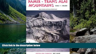 Must Have PDF  Pamir-Trans Altai Mountains Map and Guide: Central Asia/Tajikistan (English and