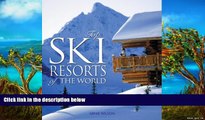 Big Deals  Top Ski Resorts of the World  Full Read Best Seller