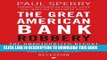 [PDF] The Great American Bank Robbery: The Unauthorized Report About What Really Caused the Great