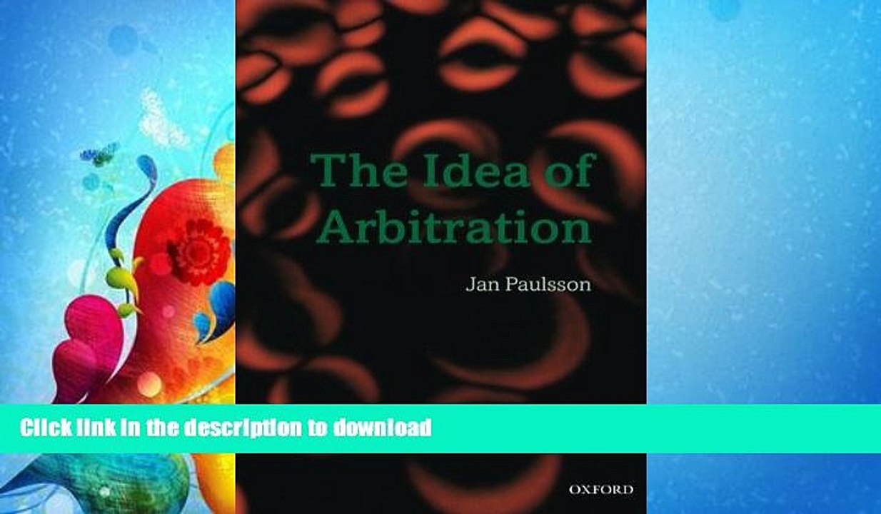 READ THE NEW BOOK The Idea of Arbitration (Clarendon Law Series) READ EBOOK