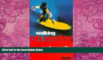 Big Deals  Walking on Water  Best Seller Books Most Wanted