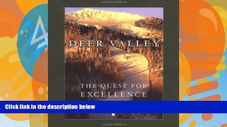 Big Deals  Deer Valley: The Quest for Excellence  Best Seller Books Best Seller