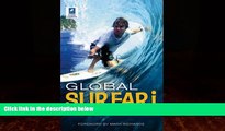 Big Deals  Global Surfari: The Surfer s Travel Atlas  Full Read Most Wanted