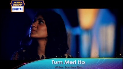 'Tum Meri Ho' Tonight at 9:00 PM - Only on ARY Digital