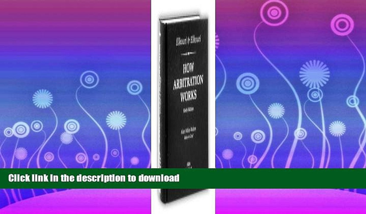 EBOOK ONLINE How Arbitration Works: Elkouri   Elkouri FREE BOOK ONLINE