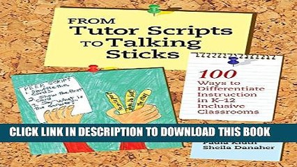 [Read PDF] From Tutor Scripts to Talking Sticks: 100 Ways to Differentiate Instruction in K-12