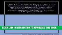 [Read PDF] The Collapse of Executive Life Insurance Co. and Its Impact on Policyholders: Hearing