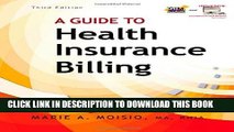 [PDF] A Guide to Health Insurance Billing: 3rd (Third) edition Full Online