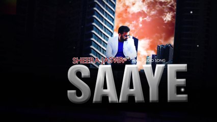 SAAYE || SHEERA JASVIR || New Punjabi Songs 2016 || HD AUDIO
