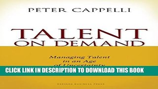 [PDF] Talent on Demand: Managing Talent in an Age of Uncertainty Popular Collection