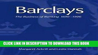 [PDF] Barclays: The Business of Banking, 1690-1996 Popular Online