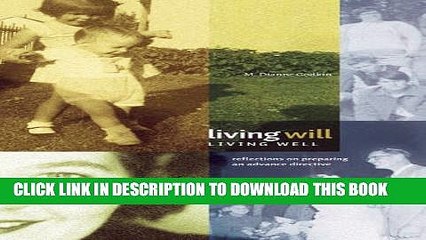 Video herunterladen: [New] Living Will, Living Well: Reflections on Preparing an Advance Directive Exclusive Full Ebook