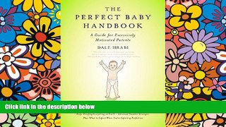 Must Have  The Perfect Baby Handbook: A Guide for Excessively Motivated Parents  Premium PDF