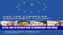 [PDF] Has the European Experiment Failed?: The Munk Debate on Europe (Munk Debates) Full Collection