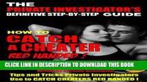[PDF] How to Catch a Cheater Red Handed: The complete step-by-step guide to catching cheaters Full