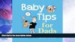 Big Deals  Baby Tips for Dads  Best Seller Books Most Wanted
