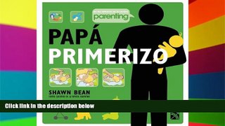 READ FULL  Papa primerizo (Spanish Edition)  READ Ebook Full Ebook