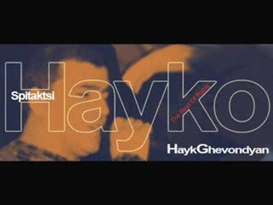 Hayko Ghevondyan -- Menak Mard@