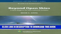 [PDF] Beyond Open Skies: A New Regime for International Aviation (Aviation Law and Policy Series)
