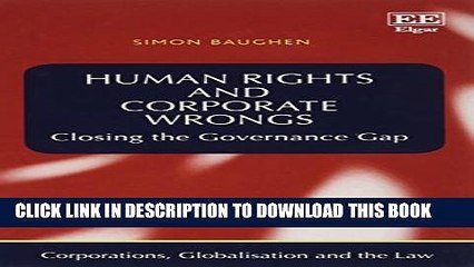 [PDF] Human Rights and Corporate Wrongs: Closing the Governance Gap (Corporations, Globalisation