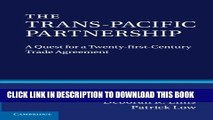 [PDF] The Trans-Pacific Partnership: A Quest for a Twenty-first Century Trade Agreement Popular