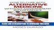 [New] How to Cure with Alternative Medicine without Government Interference Exclusive Online
