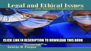 [New] Legal And Ethical Issues For Health Professionals Exclusive Full Ebook