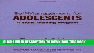 [New] Self-Management for Adolescents: A Skills-Training Program Exclusive Online