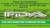 [PDF] The Complete Code of Federal Regulations, Title 21, Food And Drugs, FDA Regulations, 2016