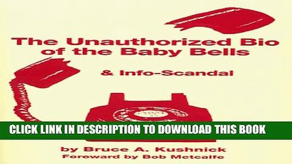 [Read PDF] The Unauthorized Bio of the Baby Bells   Info-Scandal Ebook Free