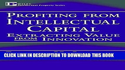 [PDF] Profiting from Intellectual Capital: Extracting Value from Innovation (Intellectual Property