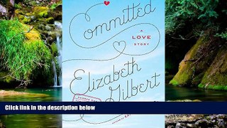 Full [PDF]  Committed: A Love Story  READ Ebook Full Ebook