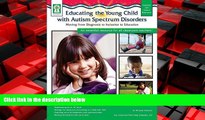 READ book  Educating the Young Child with Autism Spectrum Disorders: Moving from Diagnosis to