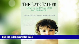 Big Deals  The Late Talker: What to Do If Your Child Isn t Talking Yet  Best Seller Books Most