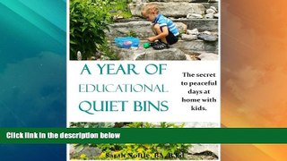 Big Deals  A Year of Educational Quiet Bins: The secret to peaceful days at home with kids.  Best