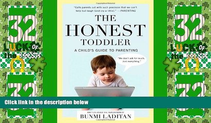 Big Deals  The Honest Toddler: A Child s Guide to Parenting  Best Seller Books Most Wanted