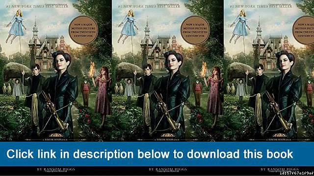 ~-~-~-oo~~ eBook Miss Peregrine's Home For Peculiar Children (Movie Tie-In Edition) (Miss Peregrine's Peculiar Children)