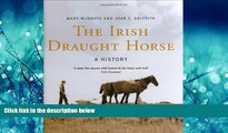 Choose Book The Irish Draught Horse: A History