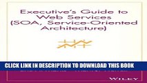 [PDF] Executive s Guide to Web Services (SOA, Service-Oriented Architecture) Popular Colection