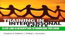 New Book Training in Interpersonal Skills: TIPS for Managing People at Work (6th Edition)