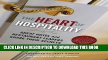 Collection Book The Heart of Hospitality: Great Hotel and Restaurant Leaders Share Their Secrets