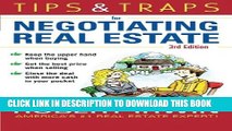 Collection Book Tips   Traps for Negotiating Real Estate, Third Edition (Tips and Traps)