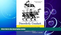 complete  Disorderly Conduct: Excerpts from Actual Cases