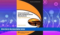 FAVORITE BOOK  International Comparative Mediation: Legal Perspectives (Global Trends in Dispute