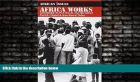 complete  Africa Works: Disorder as Political Instrument (African Issues)