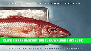 [PDF] The Complete Thomas Keller: The French Laundry Cookbook   Bouchon Popular Colection